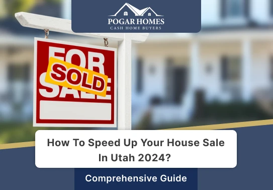 How to speed up your house sale in Utah in 2024? 
