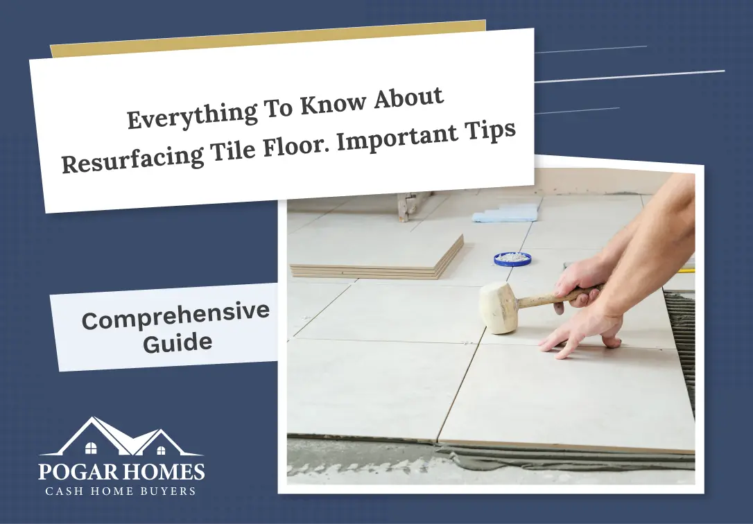 What You Need To Know About Resurfacing Tile Floor?