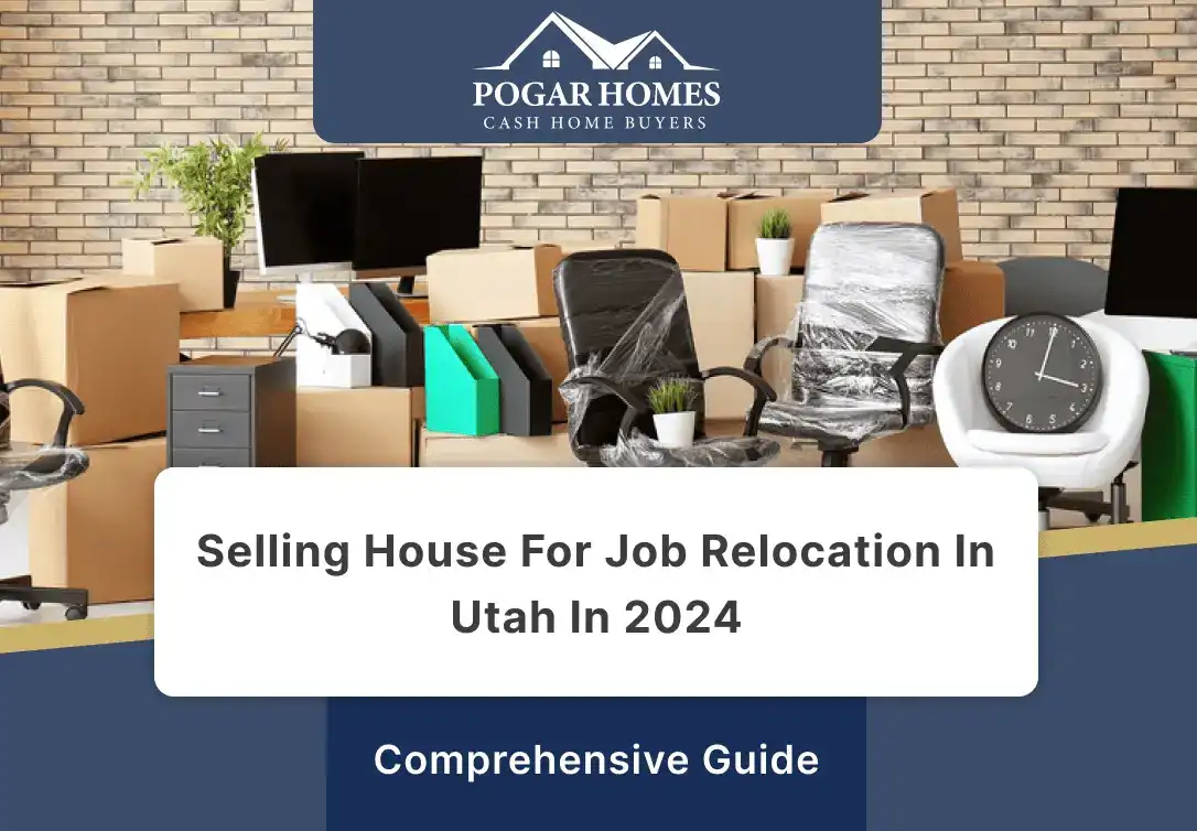 Selling House for Job Relocation in Utah in 2024