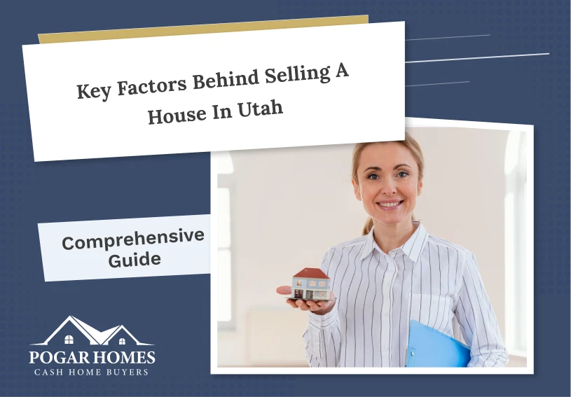 Key Factors Behind Selling a House in Utah